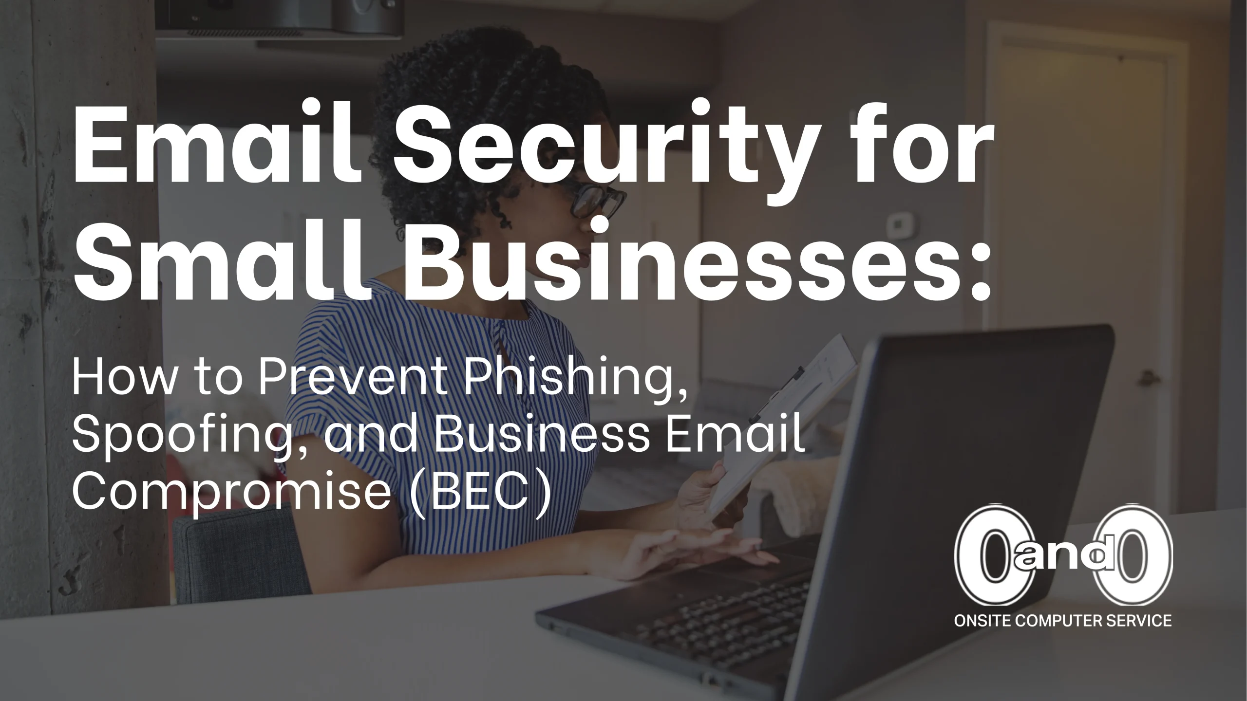 Home image by O&O Systems Home email security small business phishing prevention scaled