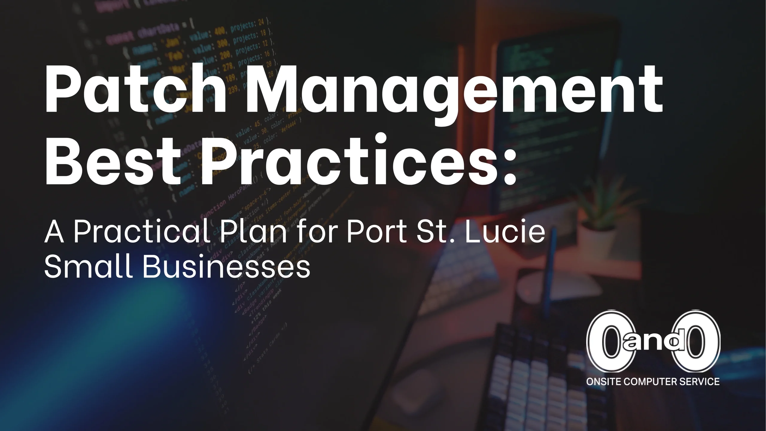 Home patch management best practices port st lucie small businesses scaled